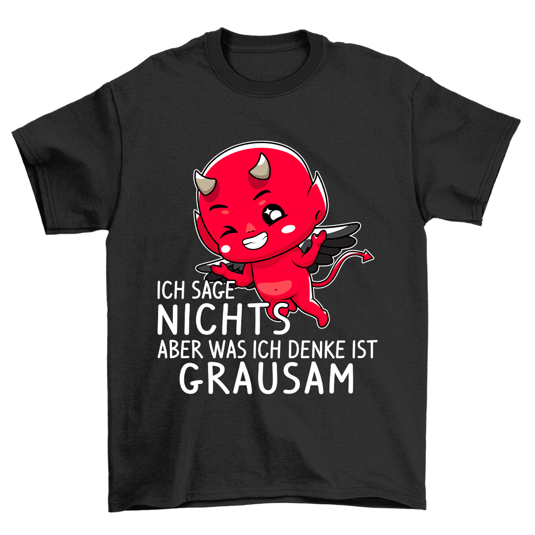 Ich Sage Nichts - Shirt Unisex