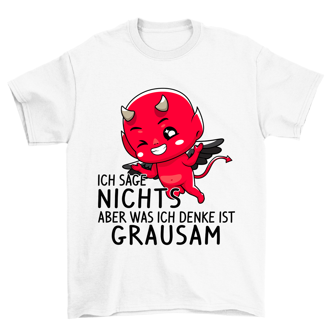 Ich Sage Nichts - Shirt Unisex