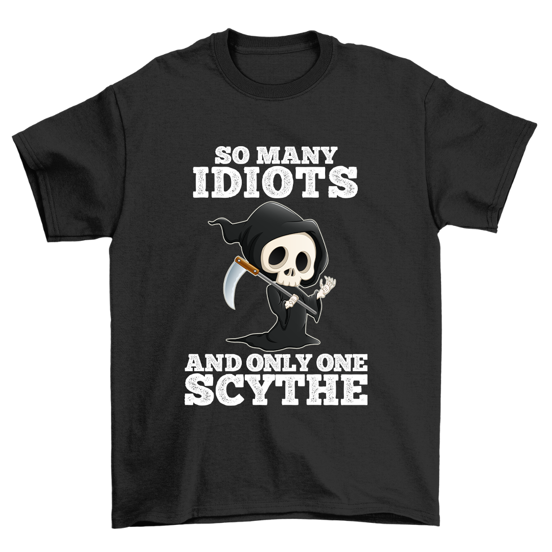 So Many Idiots - Shirt Unisex