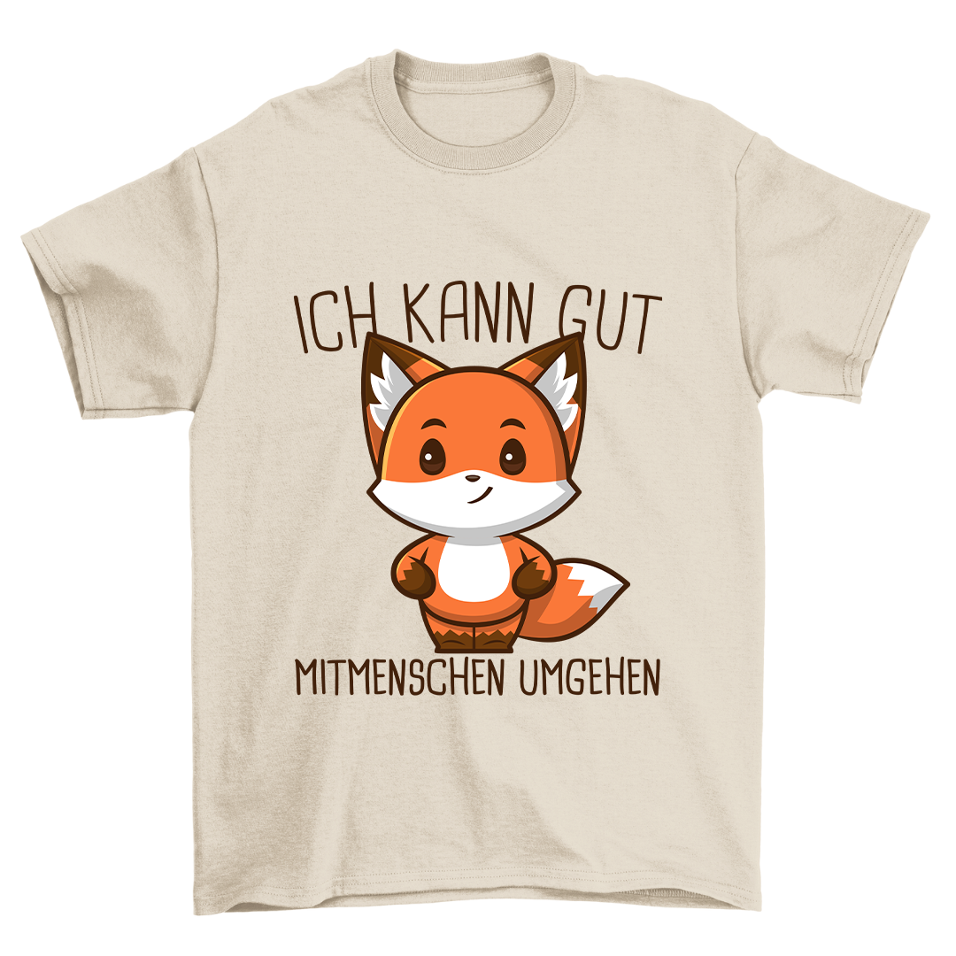 Mitmenschen Umgehen Fuchs - Shirt Unisex