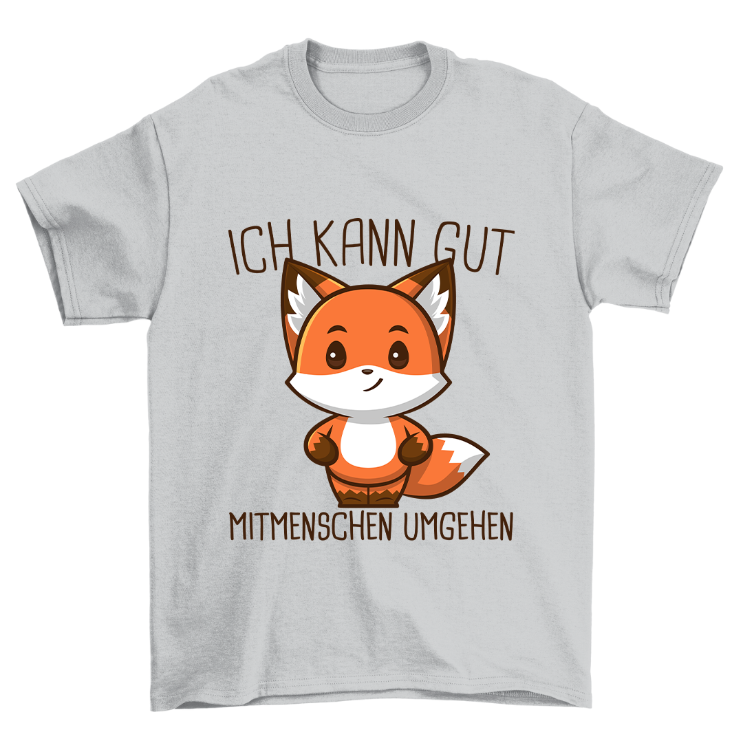 Mitmenschen Umgehen Fuchs - Shirt Unisex