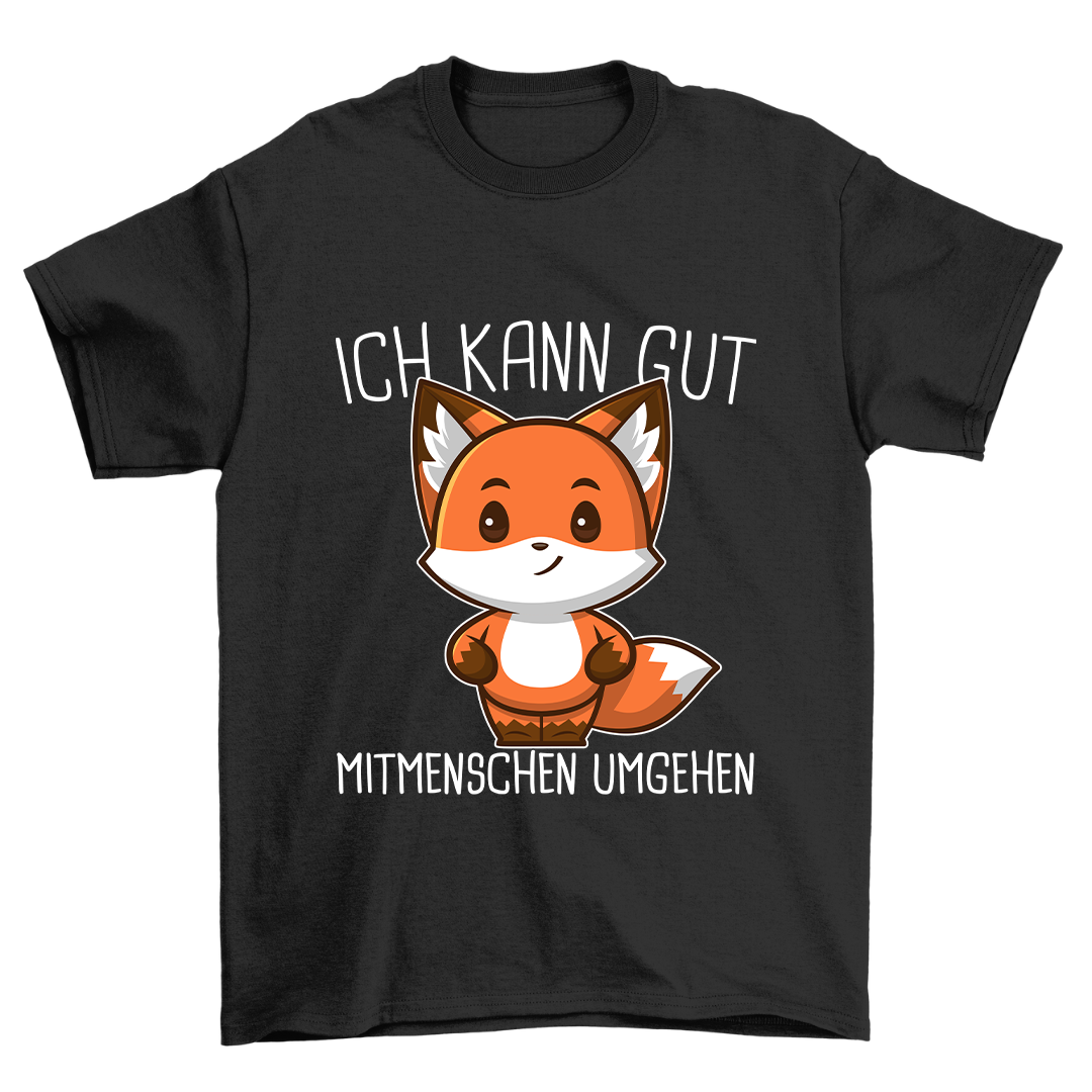 Mitmenschen Umgehen Fuchs - Shirt Unisex