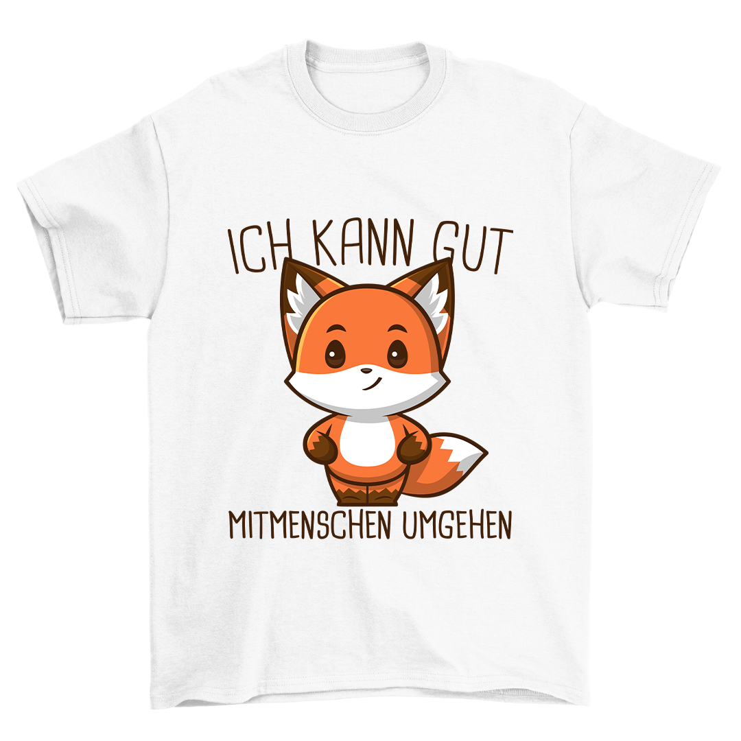 Mitmenschen Umgehen Fuchs - Shirt Unisex