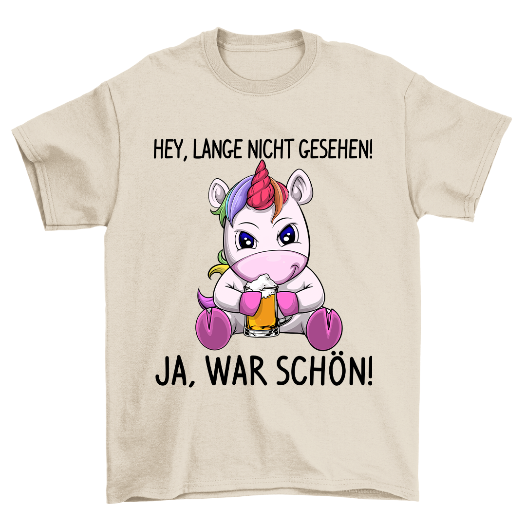 Lange Nicht Gesehen Einhorn - Shirt Unisex