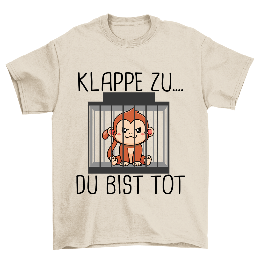 Klappe Zu Affe - Shirt Unisex