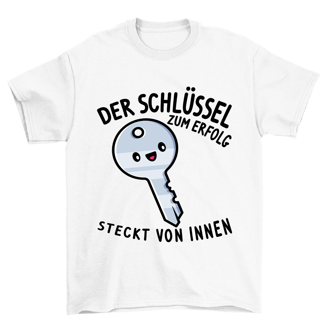 Der Schlüssel Zum Erfolg - Shirt Unisex