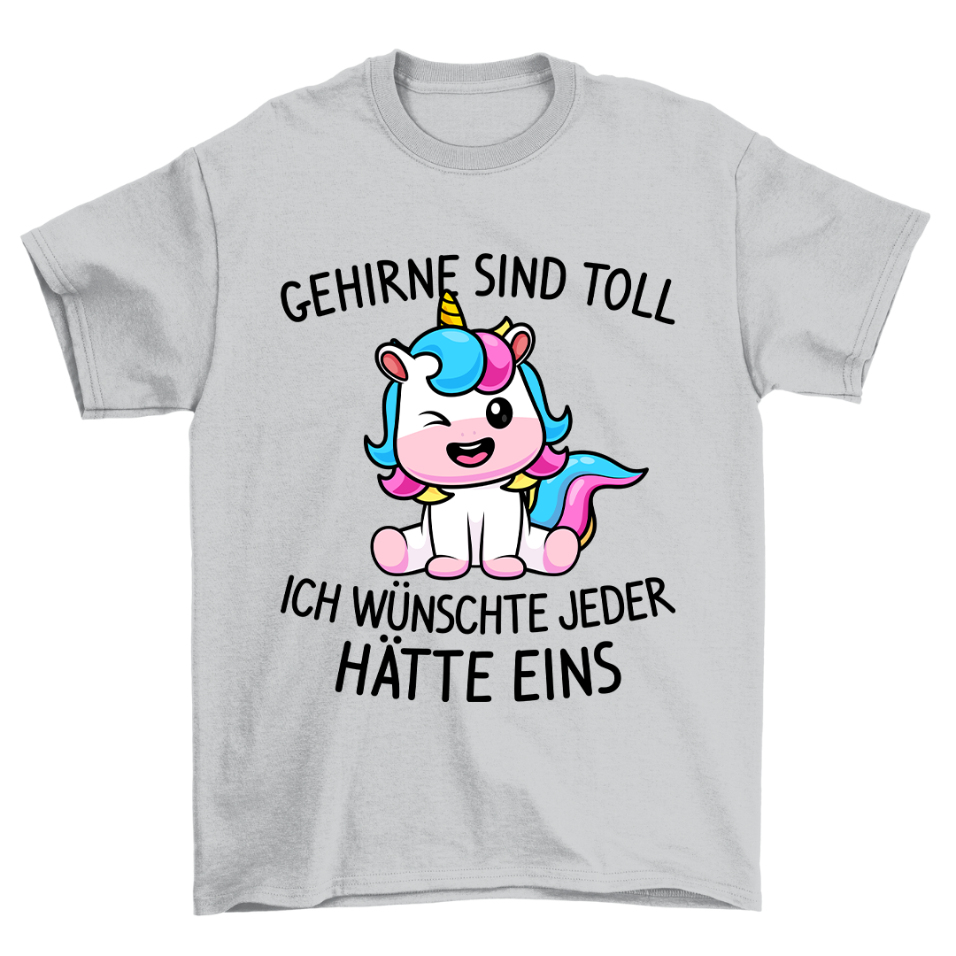 Gehirne Sind Toll - Shirt Unisex