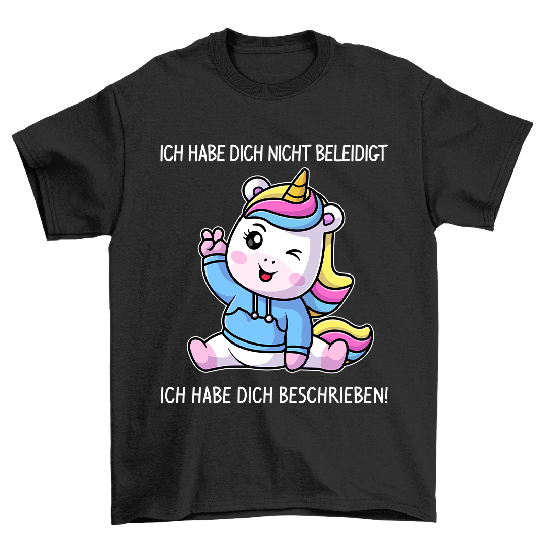 Ich Habe Dich Beschrieben - Shirt Unisex