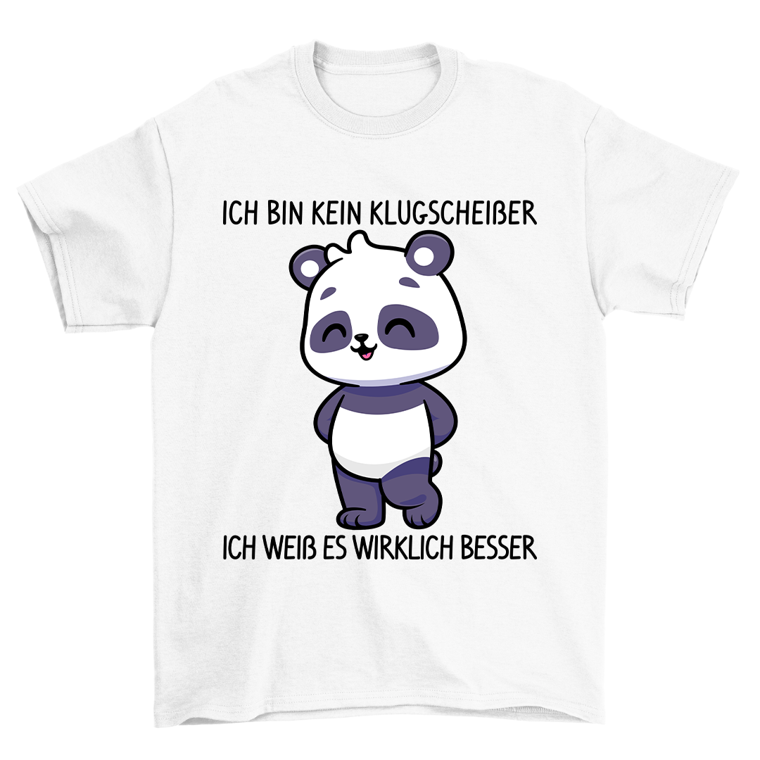Kein Klugscheißer Panda - Shirt Unisex