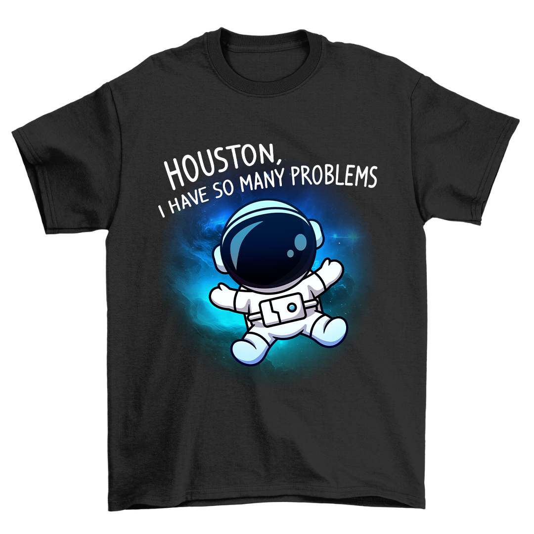 So Many Problems - Shirt Unisex