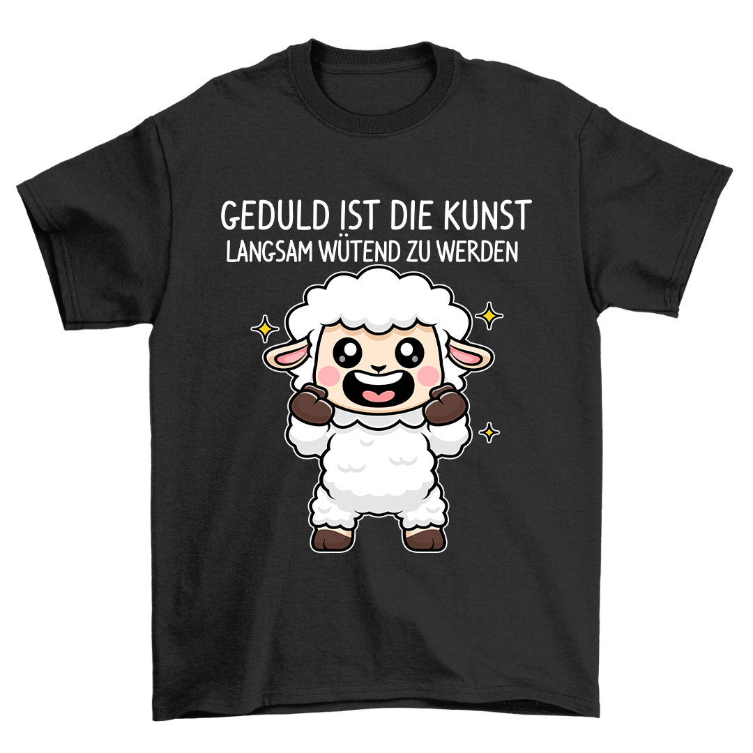 Geduld Ist Die Kunst - Shirt Unisex