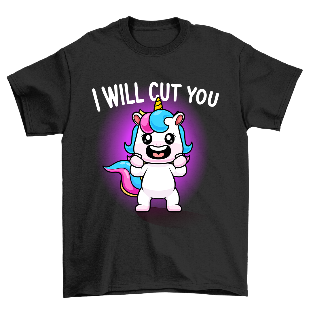 I Will Cut You - Shirt Unisex