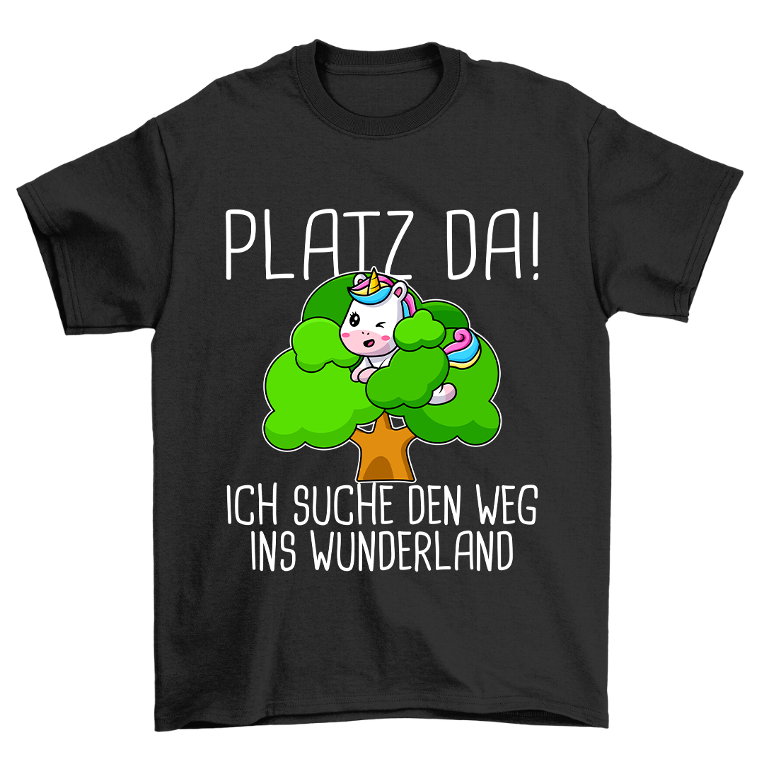 Platz Da Einhorn - Shirt Unisex