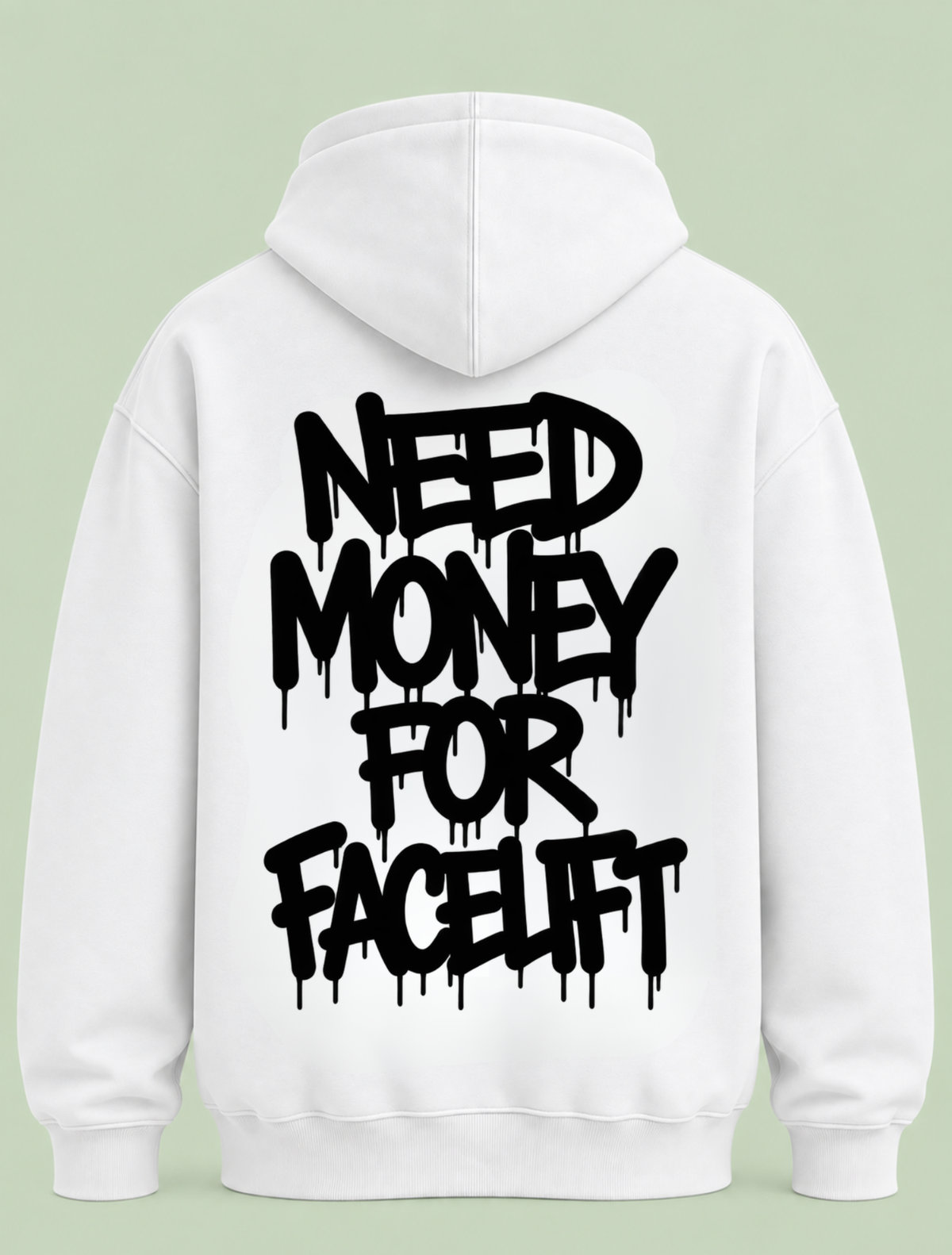 need money for facelift - Hoodie Unisex Backprint