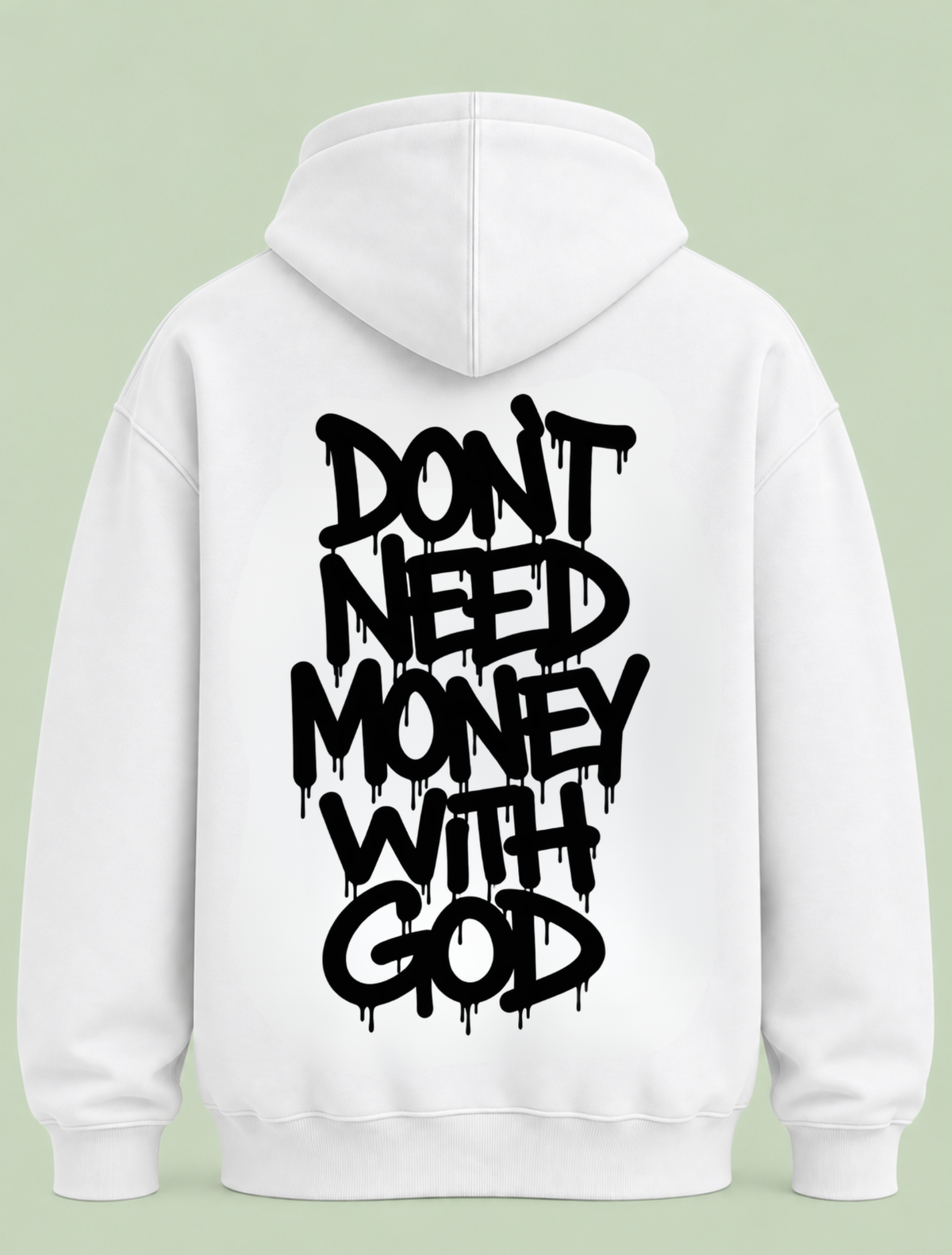 dont need money with god - Hoodie Unisex Backprint