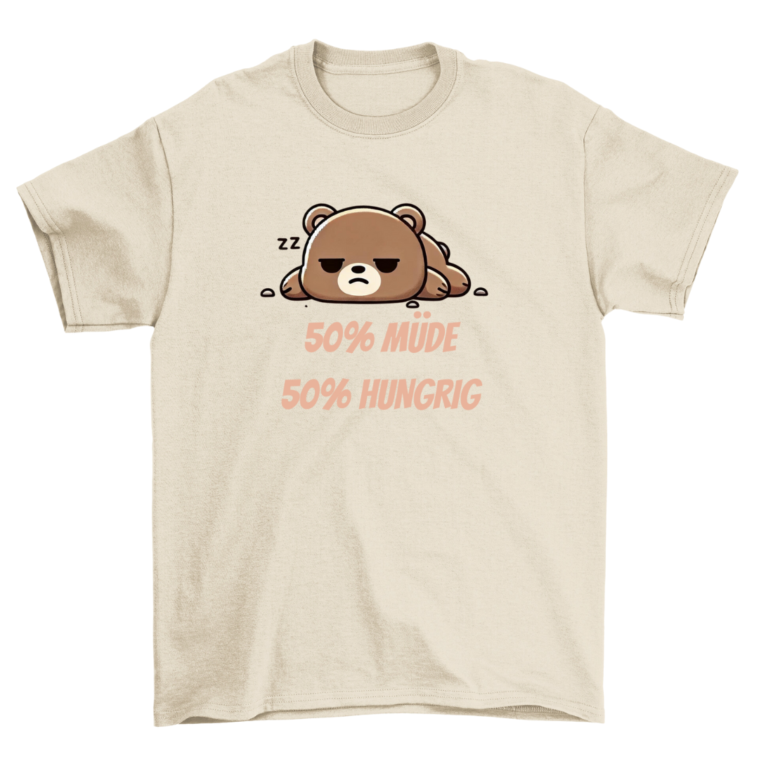 Müde und Hungrig - Shirt Unisex