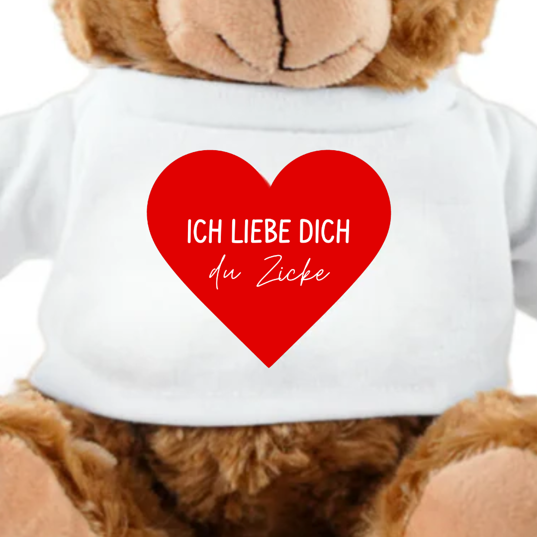 Ich liebe dich du Zicke - Teddy