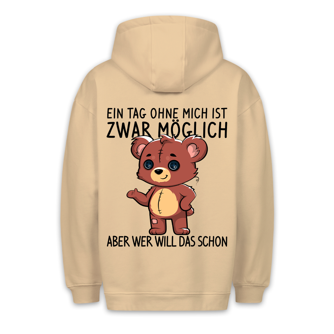 Ein Tag Ohne Mich Teddy - Premium Hoodie Unisex Rückendruck