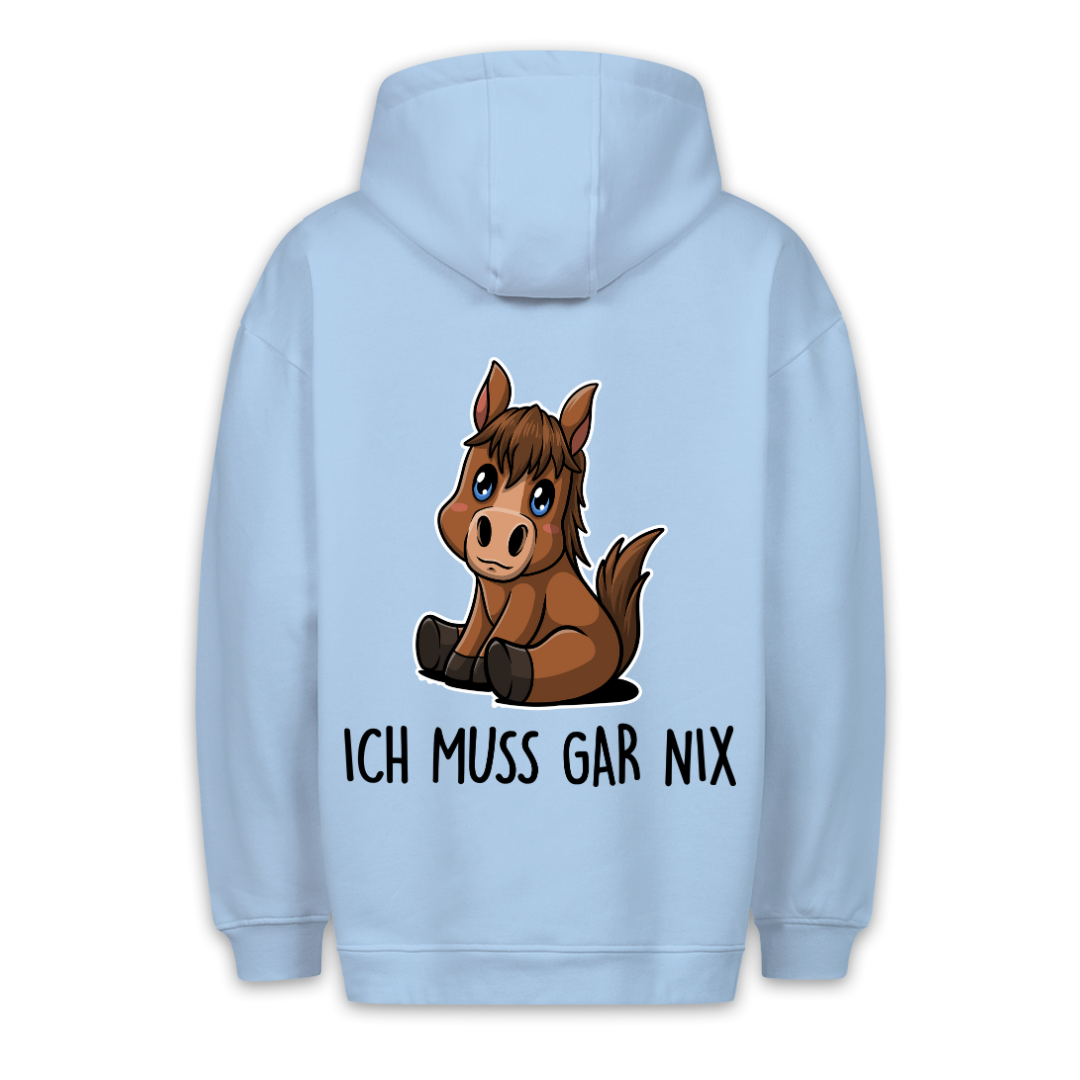 Ich Muss Gar Nix Pony - Hoodie Unisex Rückendruck