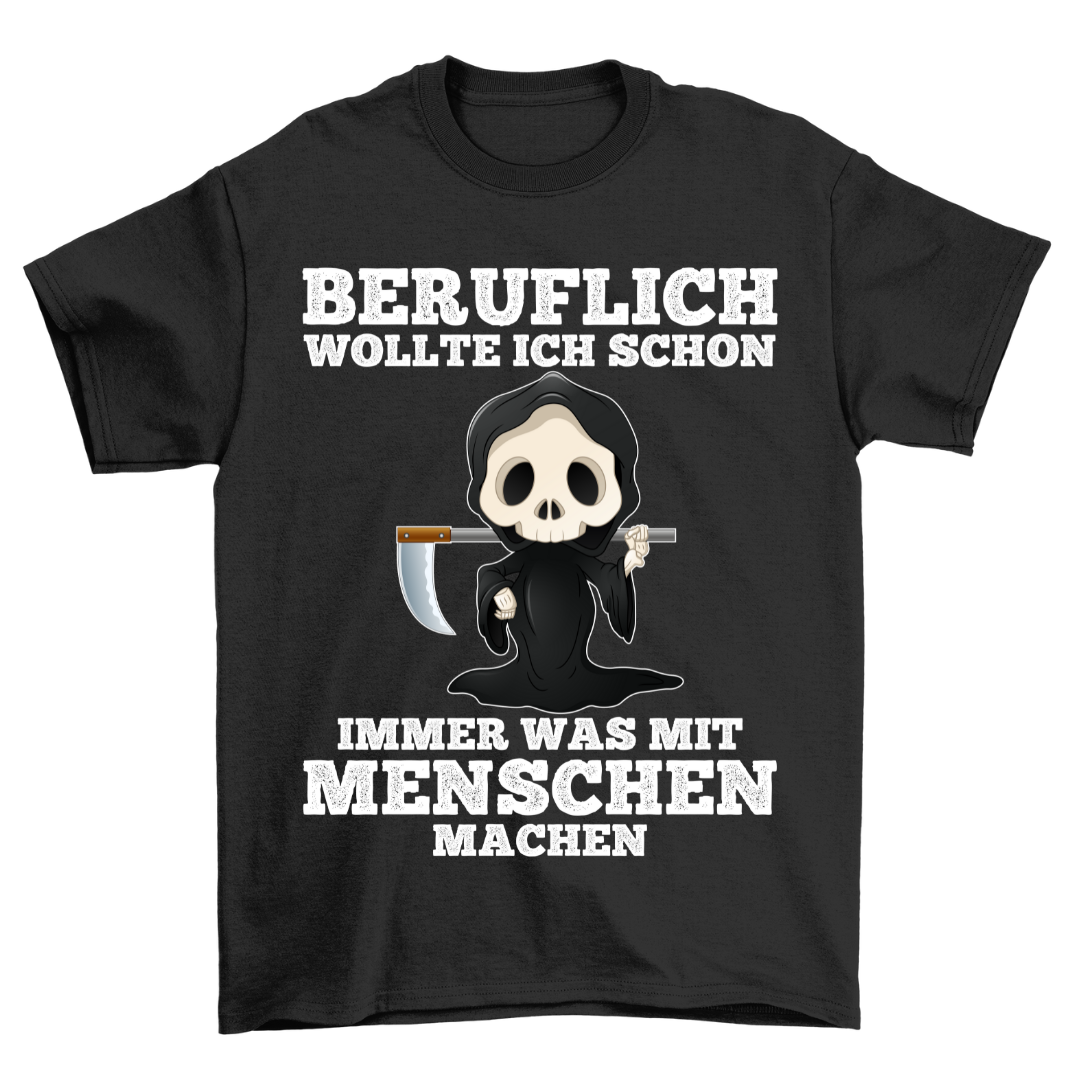 Beruflich Sensenmann - Shirt Unisex