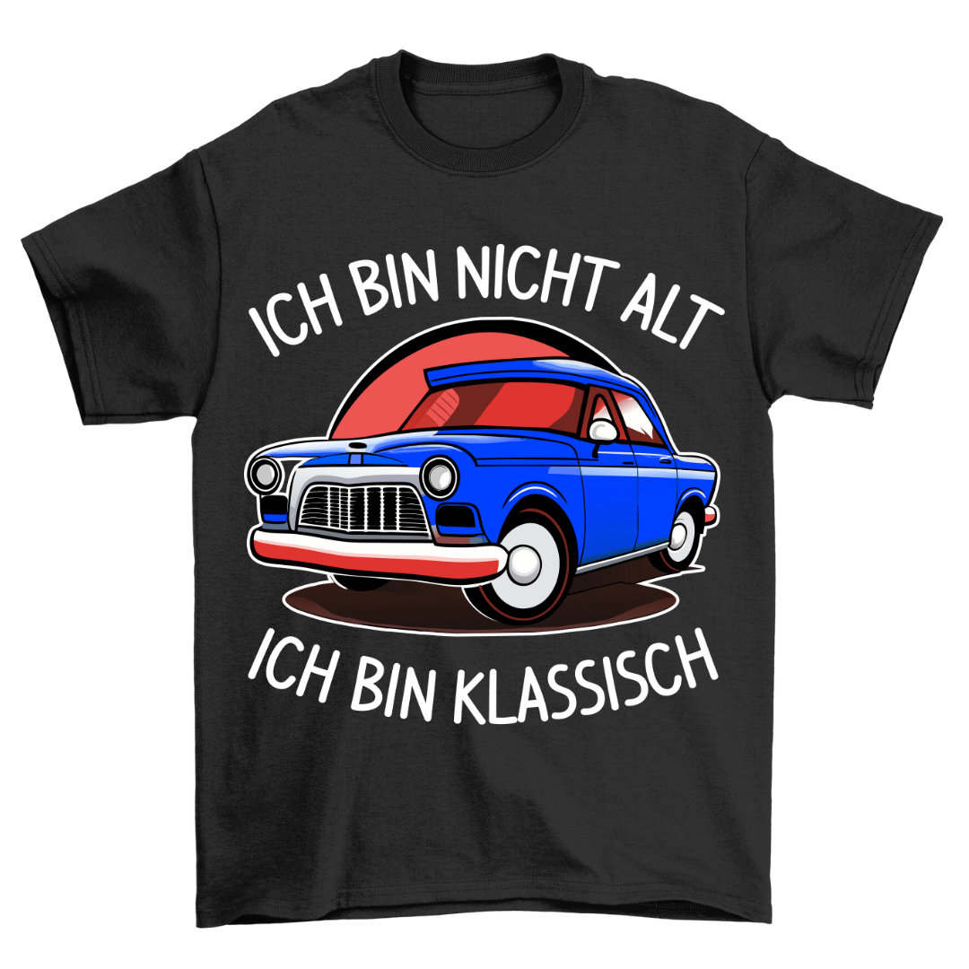 Ich Bin Nicht Alt - Shirt Unisex