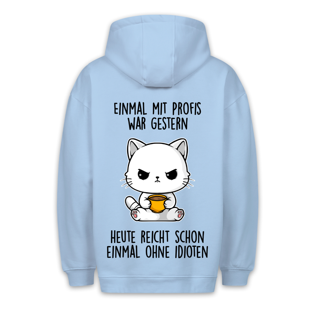 Ohne Idioten Kätzchen - Hoodie Unisex Rückendruck