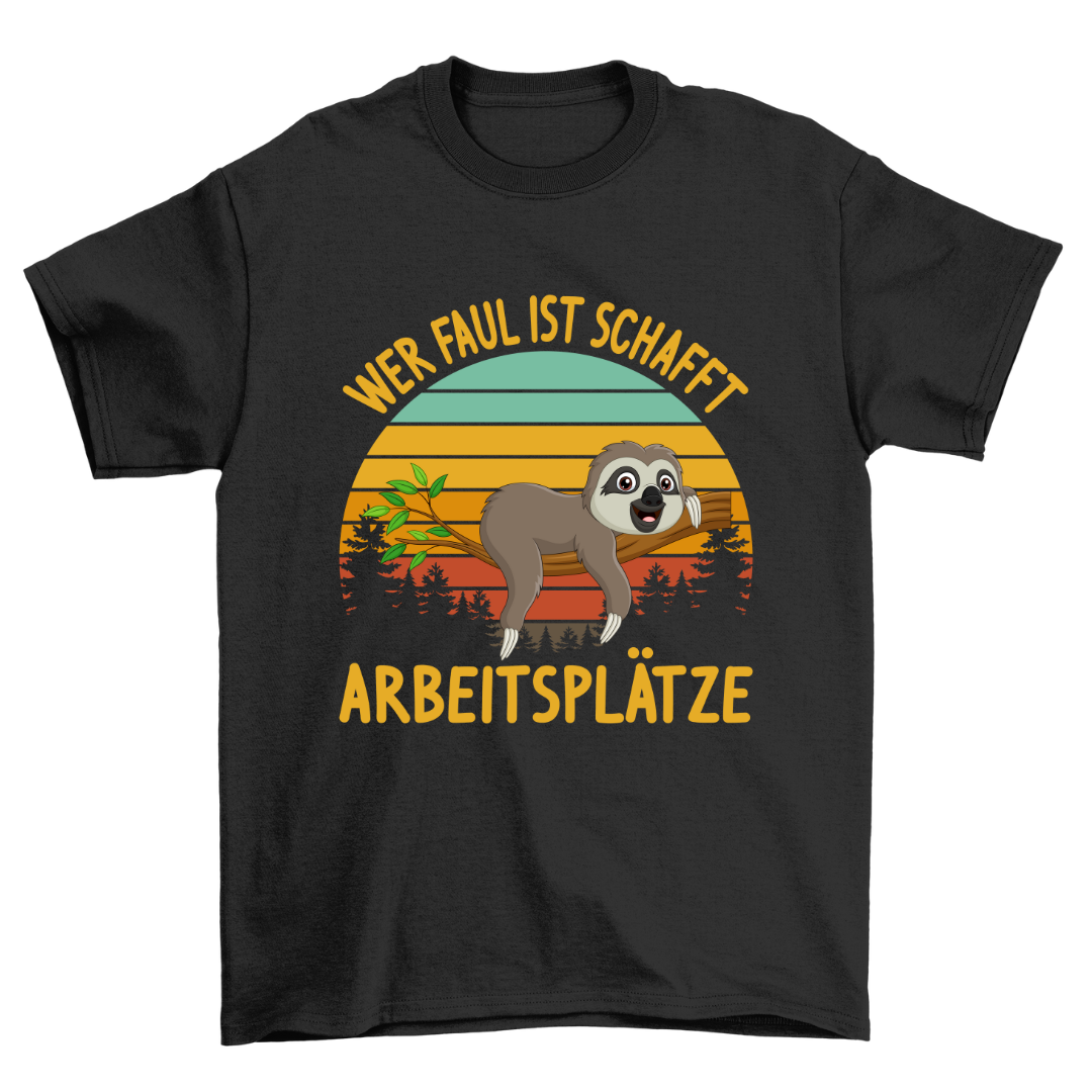 Arbeitsplätze Faultier - Shirt Unisex