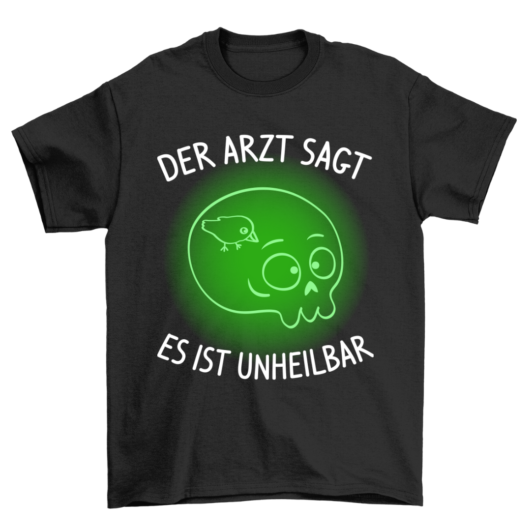 Unheilbar Schädel - Shirt Unisex