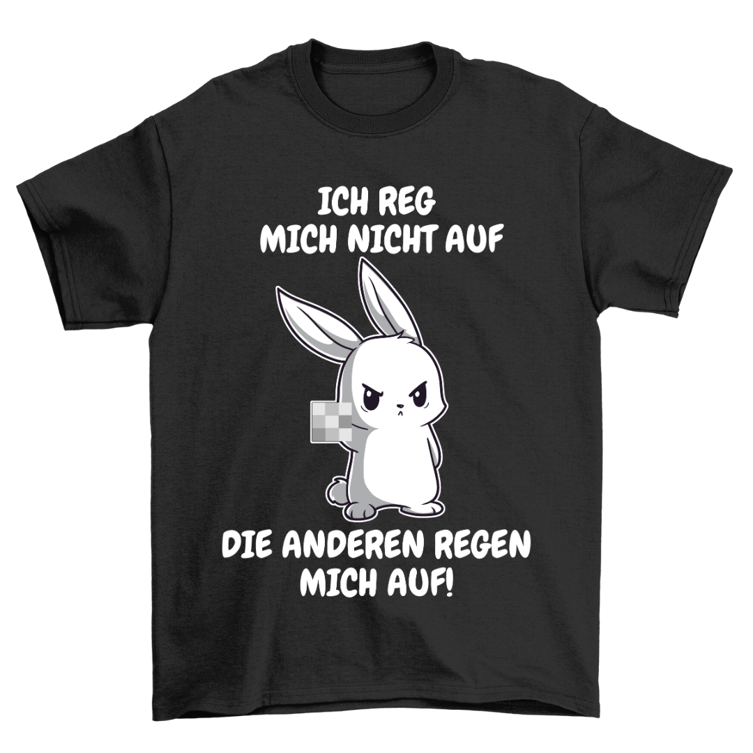 Aufregen Häschen - Shirt Unisex