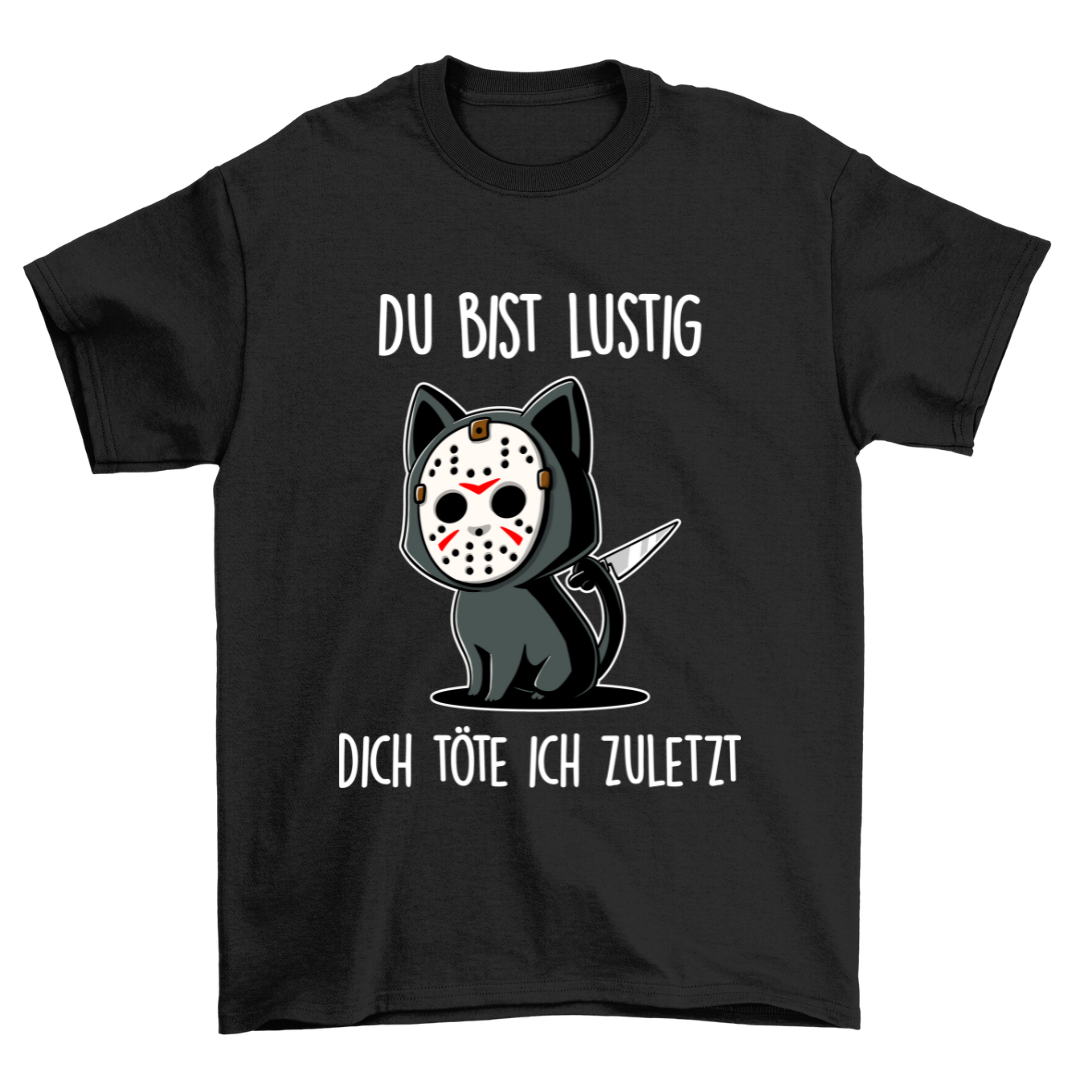 Zuletzt Katze - Shirt Unisex