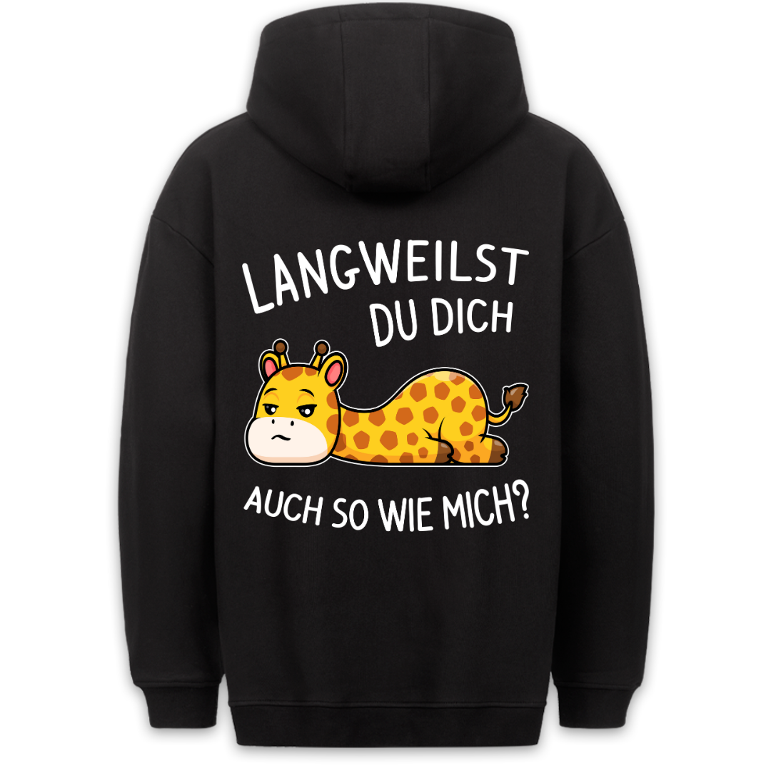 Langweilst Du Dich? - Hoodie Unisex