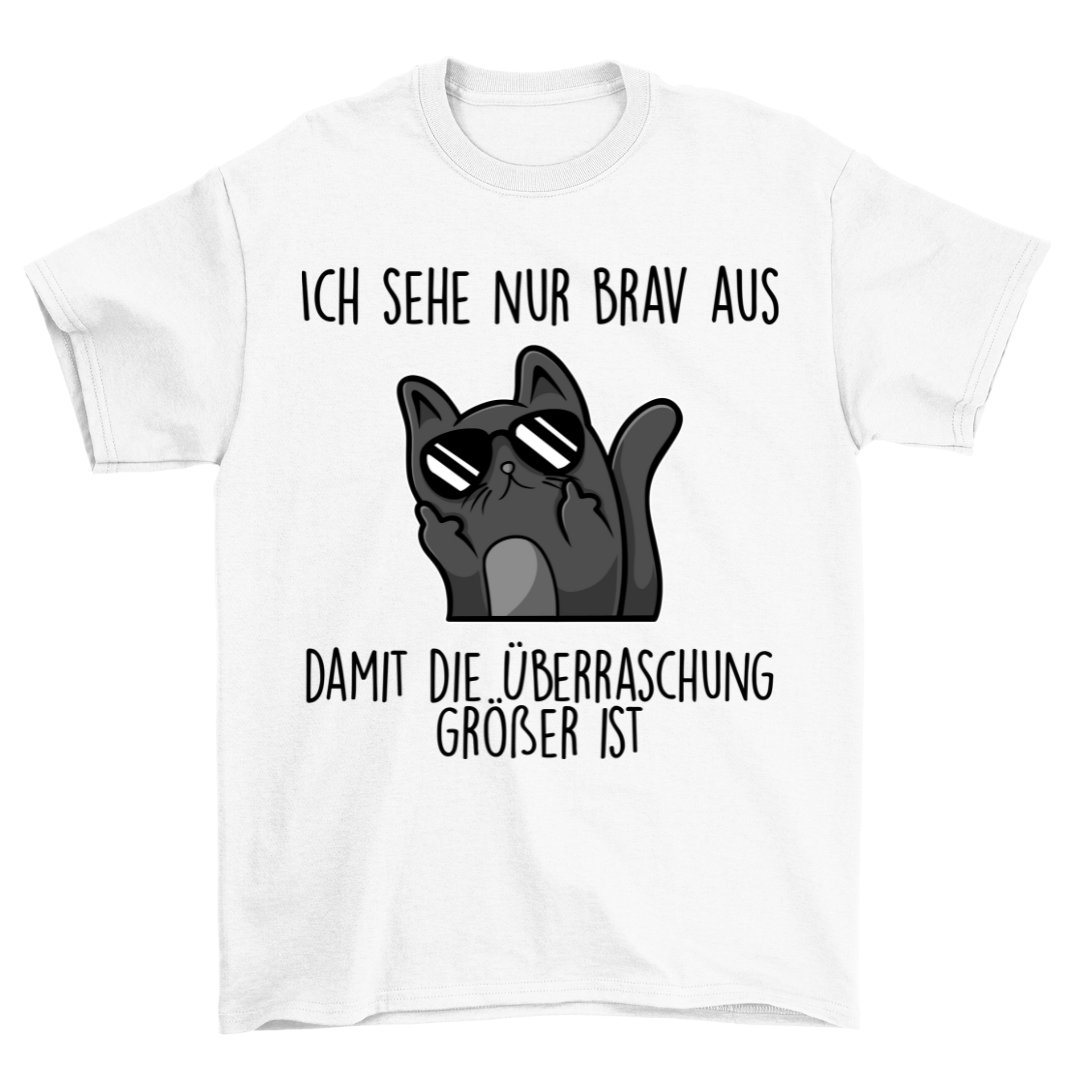 Brav Aussehen - Shirt Unisex