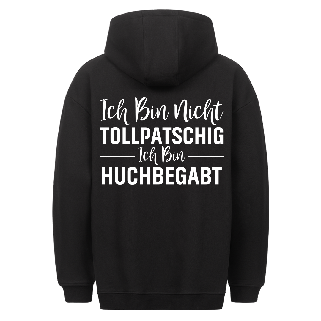 Huchbegabt - Hoodie Unisex Rückendruck