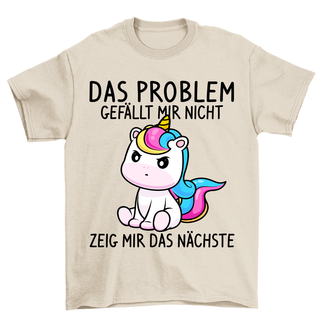 Nächste Problem Einhorn - Shirt Unisex