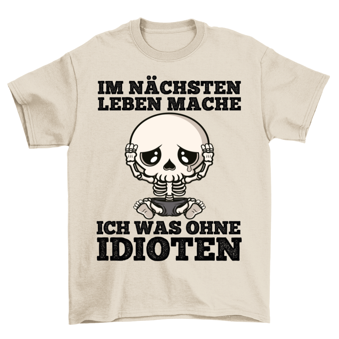 Idioten Skelett - Shirt Unisex