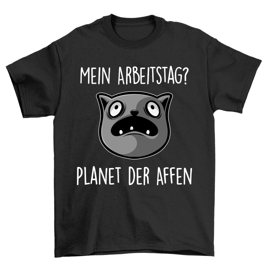 Arbeitstag - Shirt Unisex