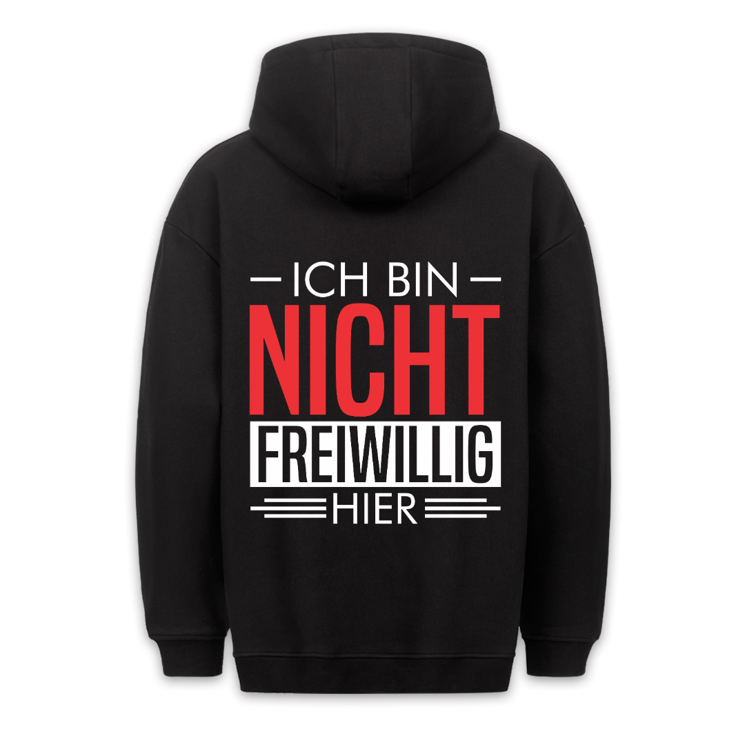 Nicht Freiwillig - Hoodie Unisex Rückendruck