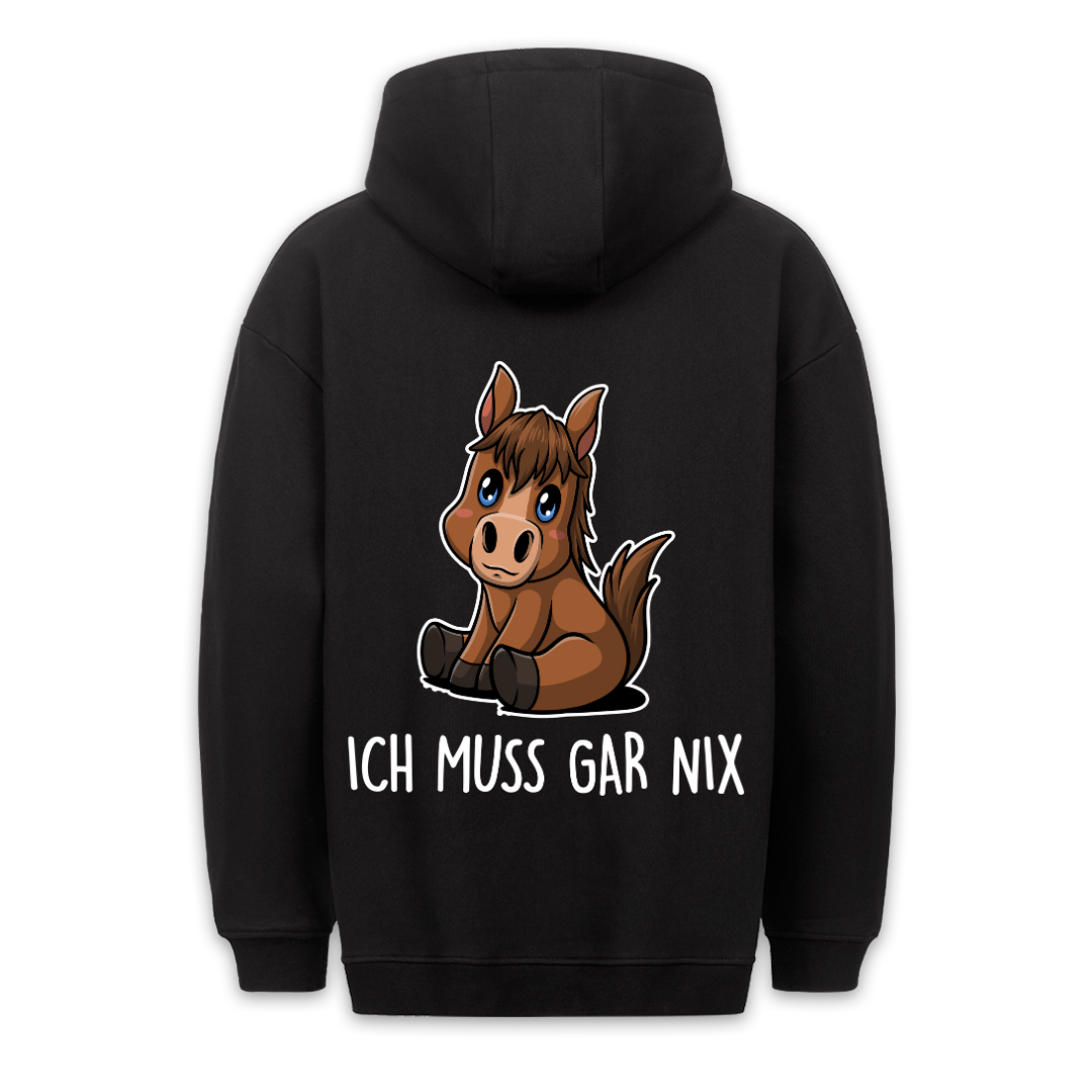 Ich Muss Gar Nix Pony - Hoodie Unisex Rückendruck