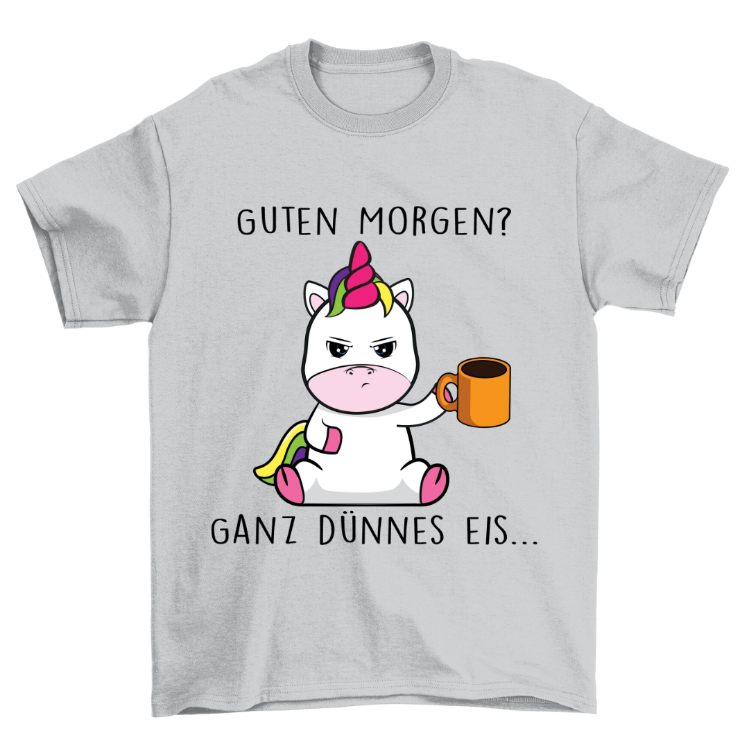 Morgen Einhorn - Shirt Unisex