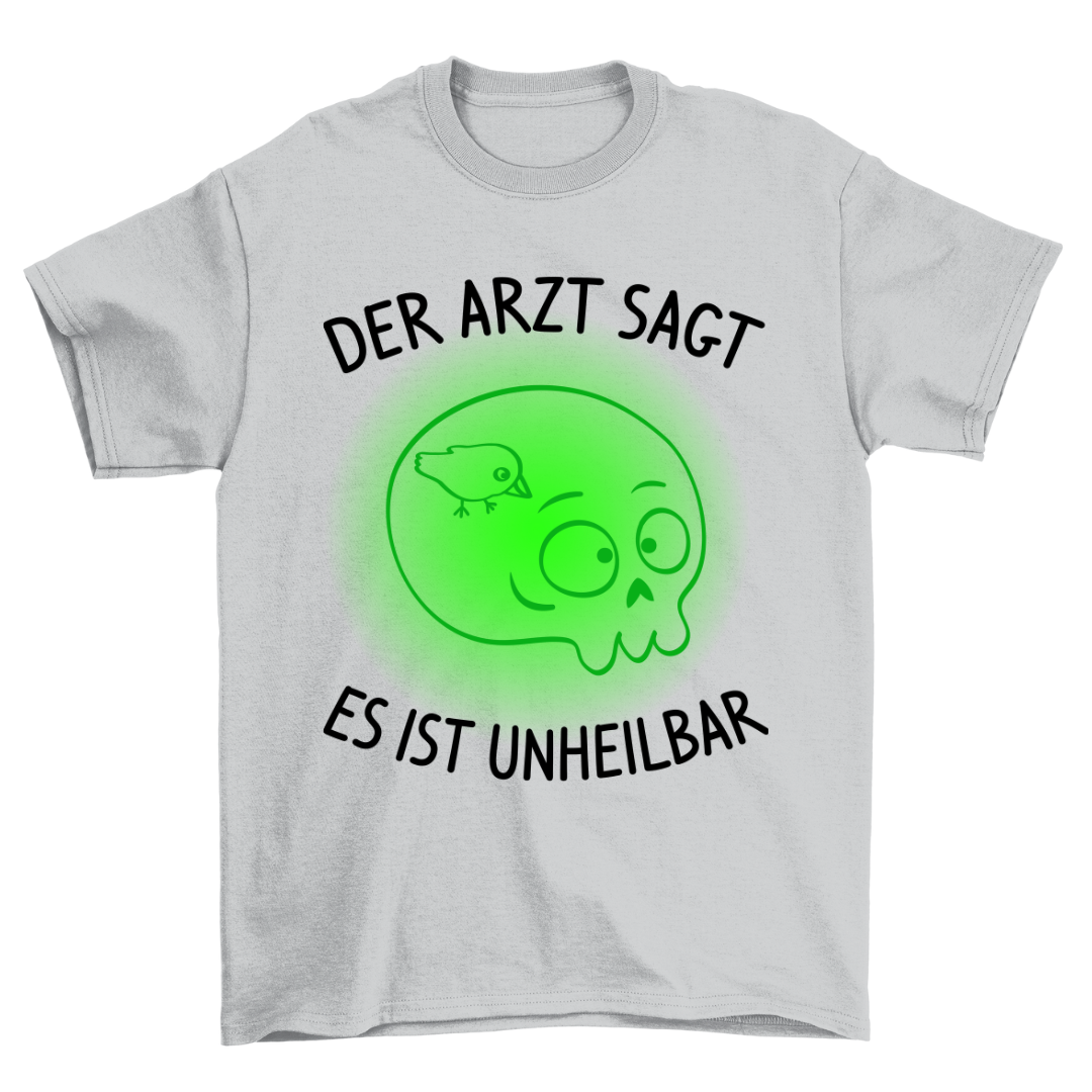 Unheilbar Schädel - Shirt Unisex