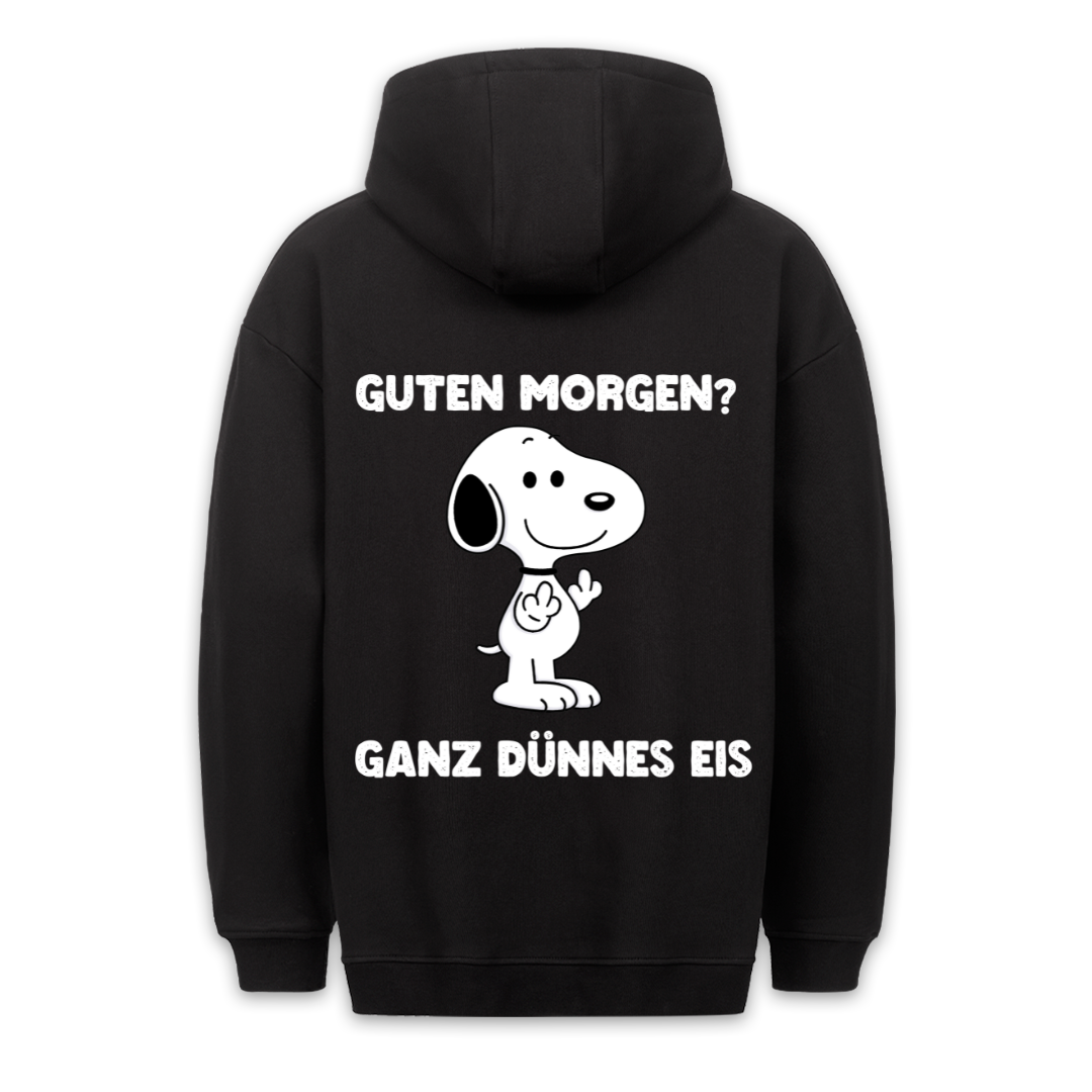 Guten Morgen? Hund - Hoodie Unisex Rückendruck