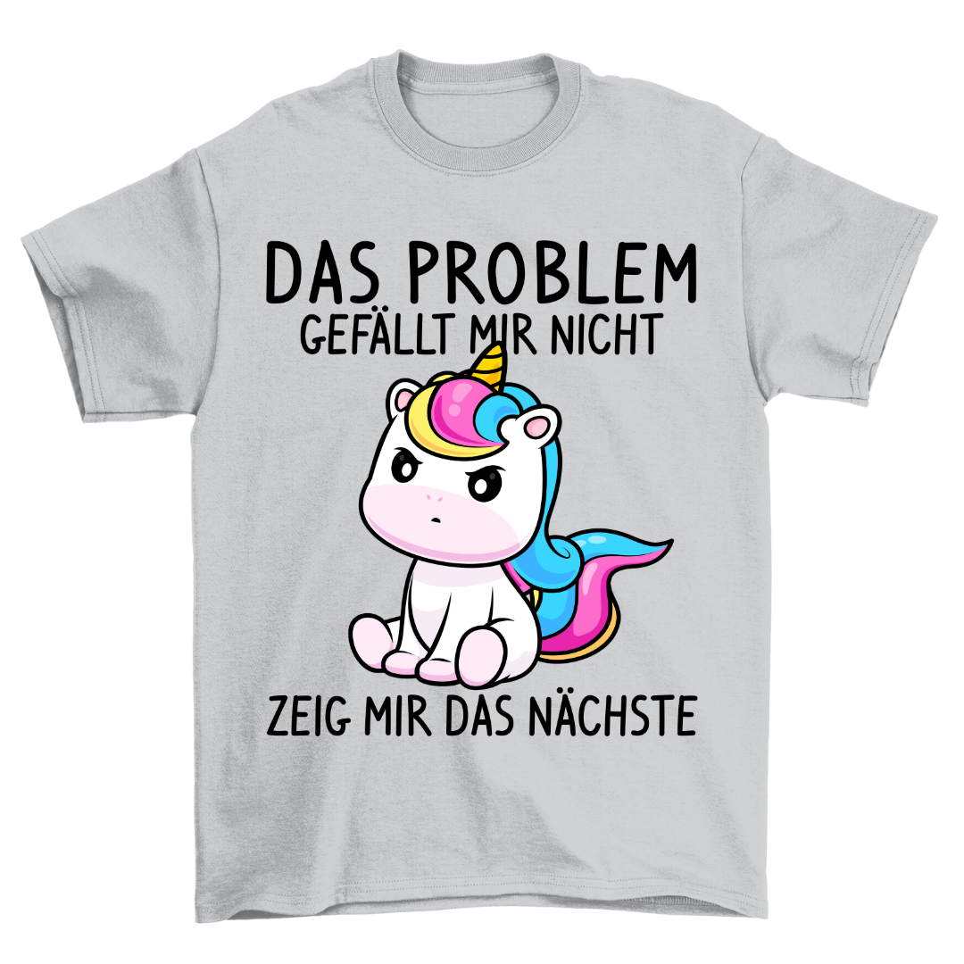 Nächste Problem Einhorn - Shirt Unisex