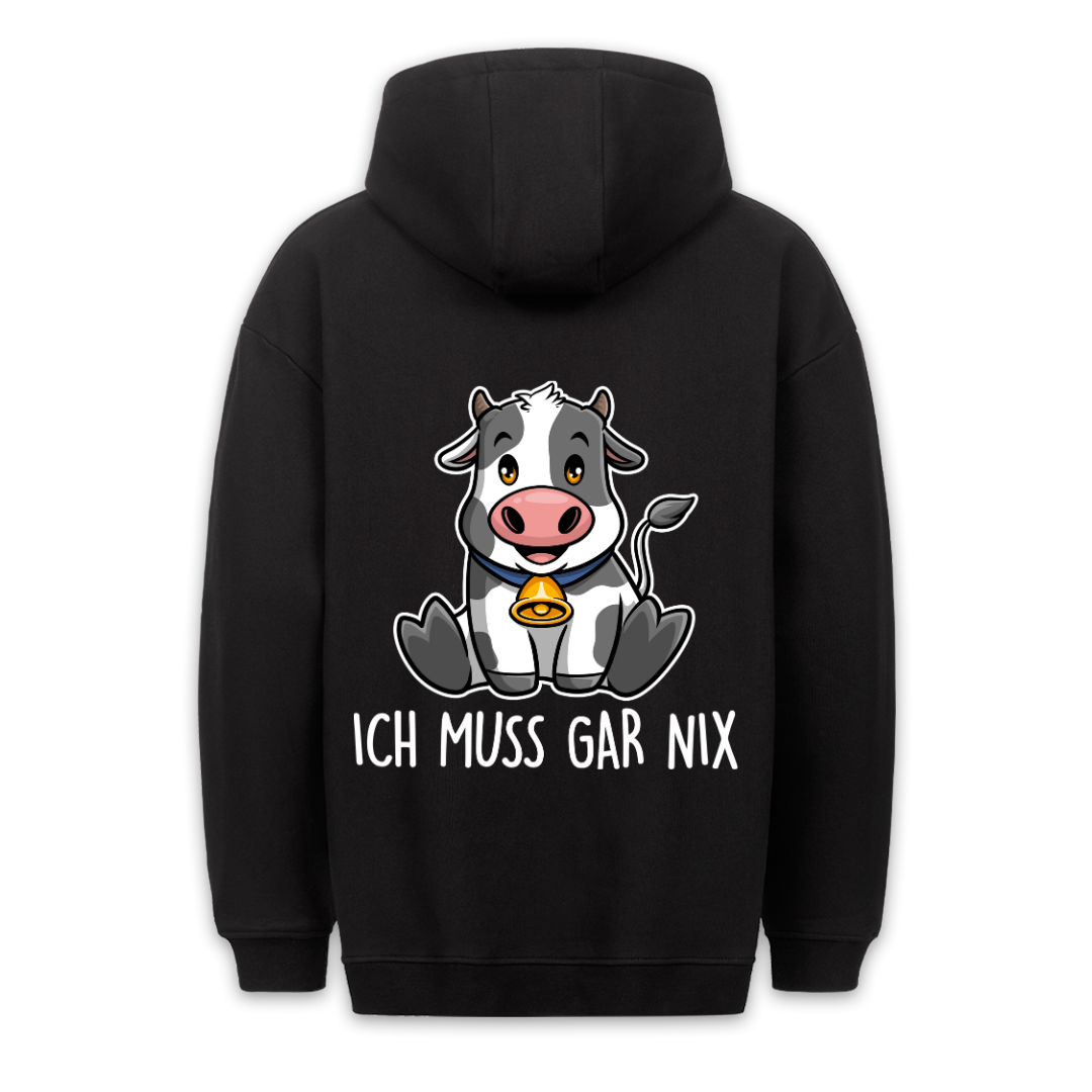 Ich Muss Gar Nix Kuh - Hoodie Unisex Rückendruck