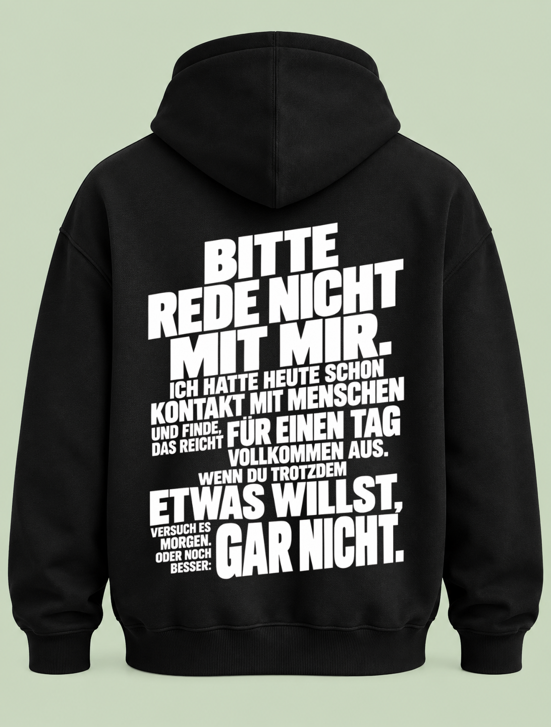 Bitte rede nicht mit mir - Hoodie Unisex Backprint