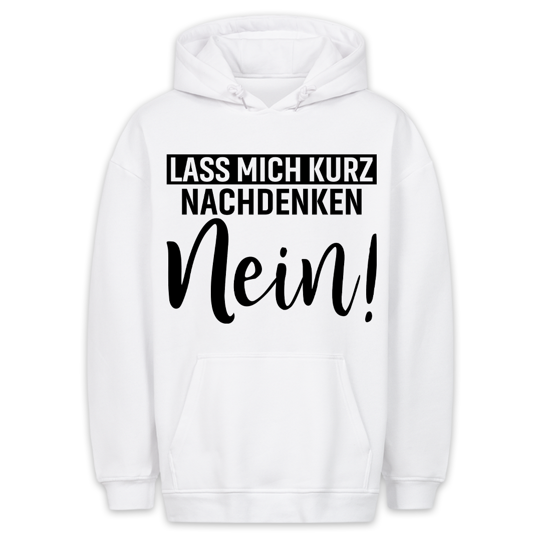 Kurz Nachdenken - Hoodie Unisex