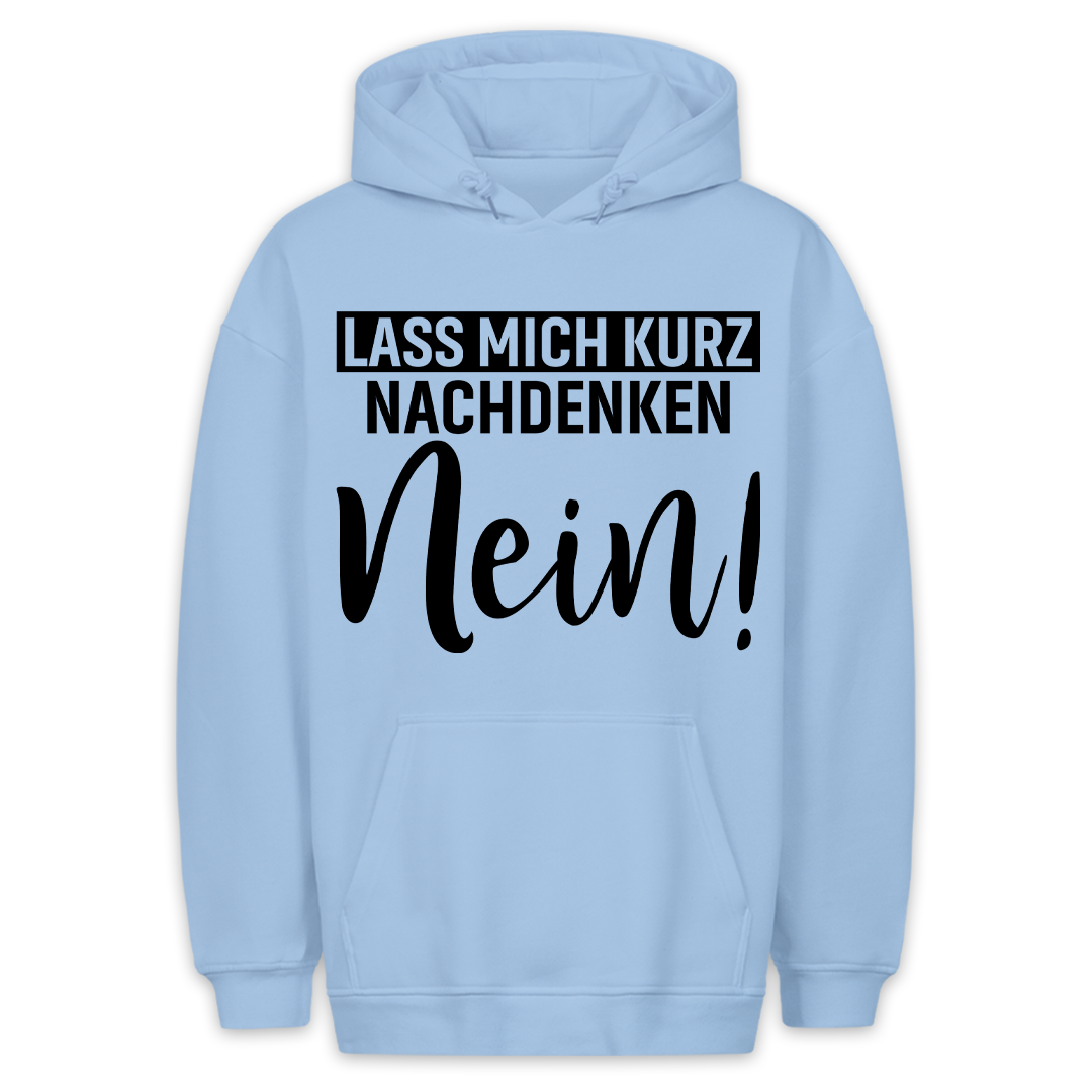 Kurz Nachdenken - Hoodie Unisex