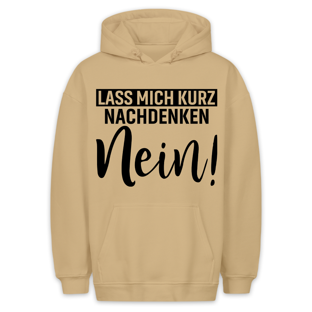 Kurz Nachdenken - Hoodie Unisex