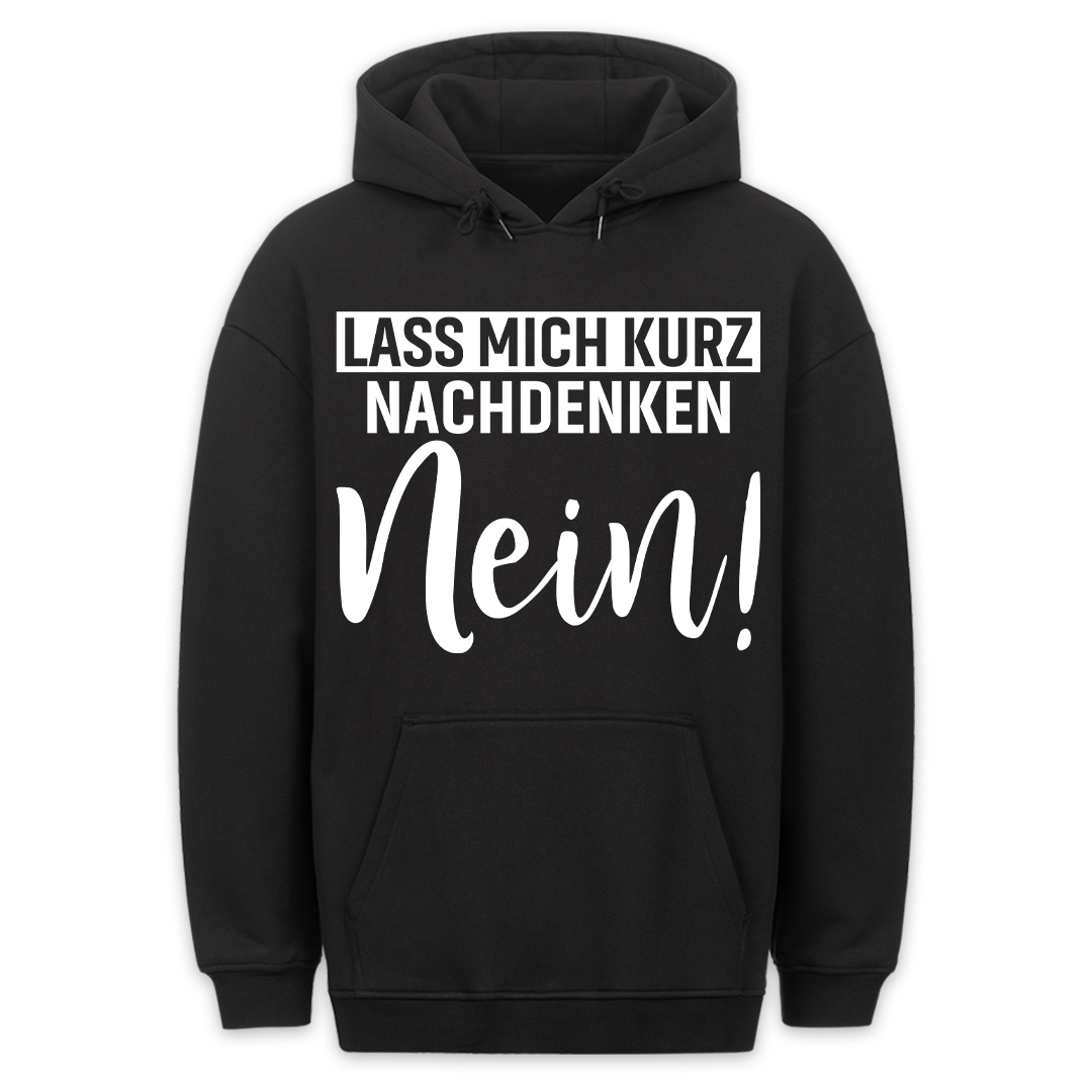 Kurz Nachdenken - Hoodie Unisex