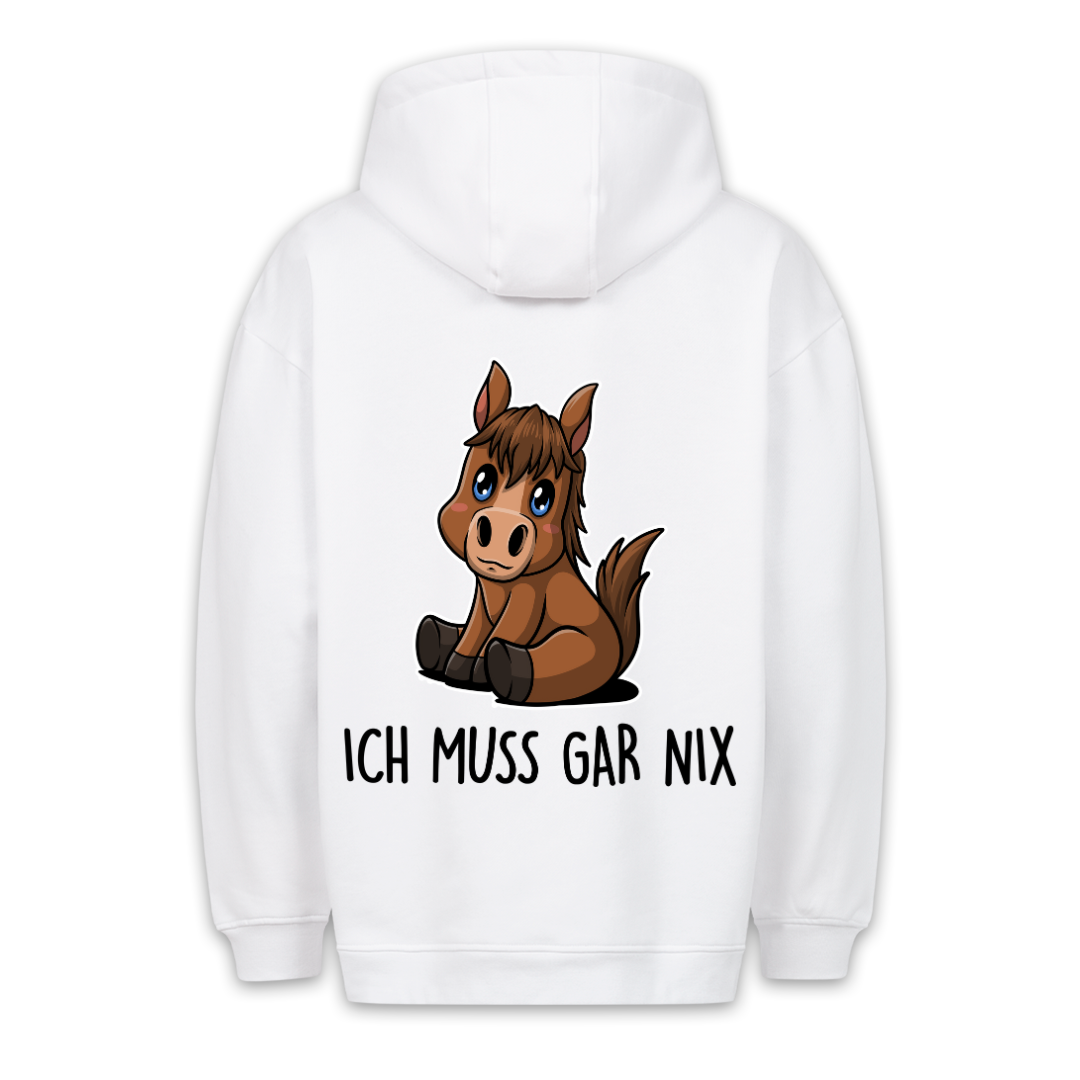 Ich Muss Gar Nix Pony - Hoodie Unisex Rückendruck