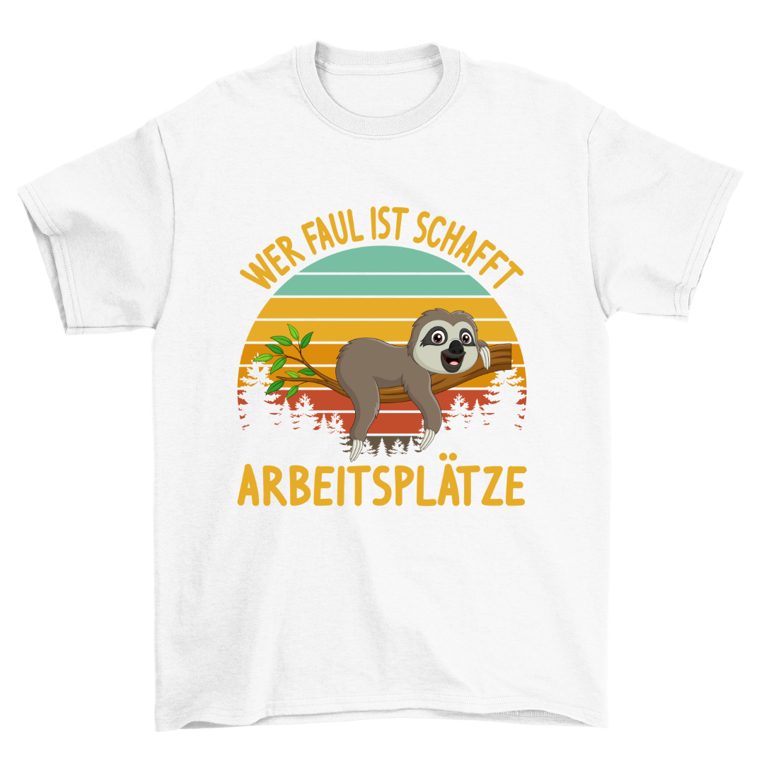 Arbeitsplätze Faultier - Shirt Unisex